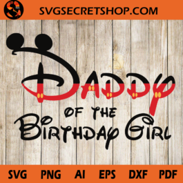 Daddy Of The Birthday Girl SVG