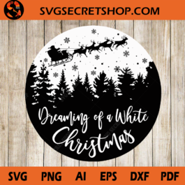 Dreaming Of A White Christmas SVG
