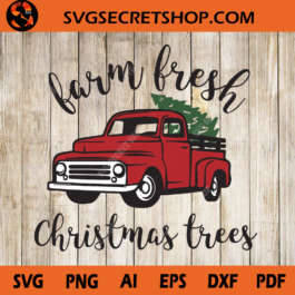 Farm Fresh Christmas Trees SVG, Merry Christmas SVG