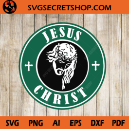 Jesus Christ SVG, Starbucks Coffee Jesus, Jesus SVG