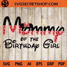 Mommy Of The Birthday Girl SVG