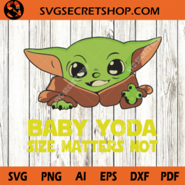 Baby Yoda Size Matters Not SVG