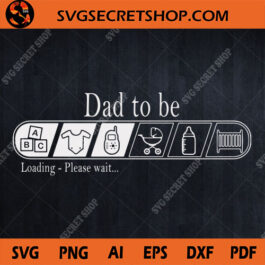 Dad To Be SVG
