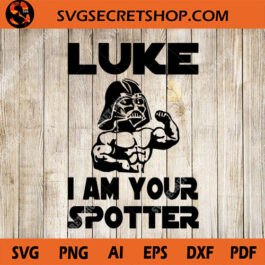Luke I Am Your Spotter SVG
