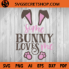 Some Bunny Lover Me Bunny SVG