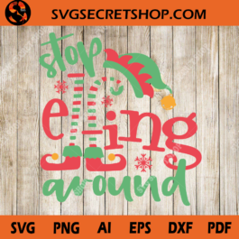 Stop Elfing Around SVG