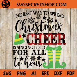 The Best Way To Spread Christmas Cheer SVG