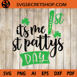 It's Me 1st St. Pattys Day SVG