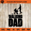 The Walking Dad SVG