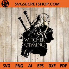 Witcher Is Coming SVG, The Witcher SVG, Geralt Silhouette, Geralt Of Rivia SVG