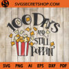100 days and still poppin' SVG