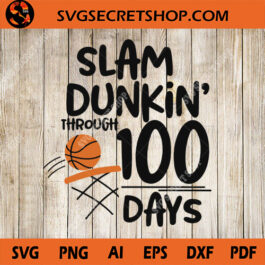 Slam Dunkin' Through 100 Days SVG