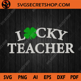 Lucky Teacher SVG