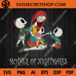 Mother Of Nightmares SVG, Nightmare Before Christmas SVG, Mom SVG, Mother's Day SVG