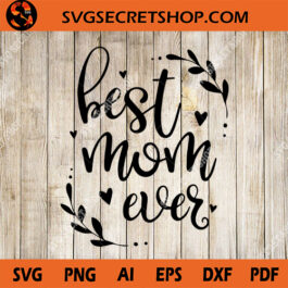 Best Mom Ever SVG