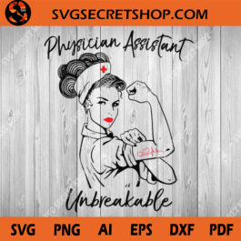 Physician Assistant Unbreakable SVG