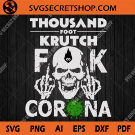 Thousand Foot Krutch Fuck Corona SVG