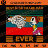 Best Nightmare Dad Ever SVG, Nightmare Before Christmas SVG, Jack Skellington SVG, Father's Day SVG 2 Best Nightmare Dad Ever SVG