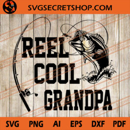 Reel Cool Grandpa SVG