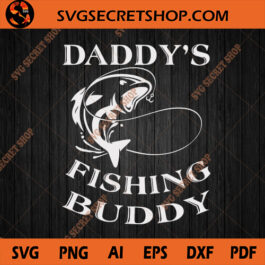 Daddy's Fishing Buddy SVG