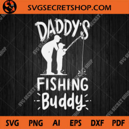 Daddy's Fishing Buddy SVG