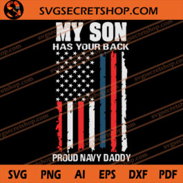 My Son Has Your Back Proud Navy Dad SVG, Dad SVG, Father's Day SVG