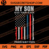 My Son Has Your Back Proud Navy Papa SVG