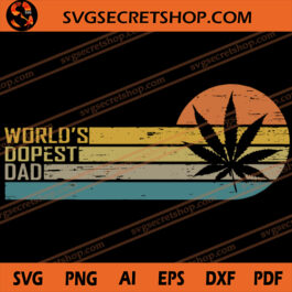 World's Dopest Dad SVG