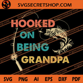 Hooked on being Grandpa SVG