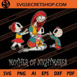 Mother Of Nightmares SVG, Nightmare Before Christmas SVG, Mother's Day SVG, Mom SVG