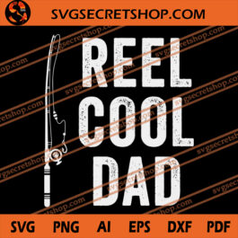 Reel Cool Dad SVG
