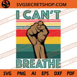 I Can't Breathe SVG