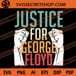 Justice For George Floyd SVG