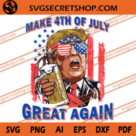 Make 4th Of July Great Again SVG