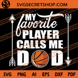 My Favorite Player Calls Me Dad SVG