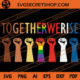 Together We Rise SVG
