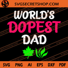 World's Dopest Dad SVG