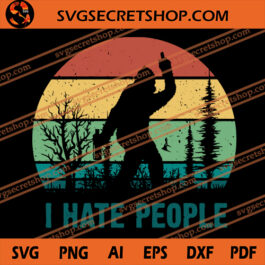 I Hate People SVG, Bigfoot 2020 SVG, Bigfoot Tree SVG, Bigfoot SVG