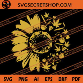Weed Life SVG, Cannabis SVG, Dope SVG, Weed SVG, Sunflower SVG