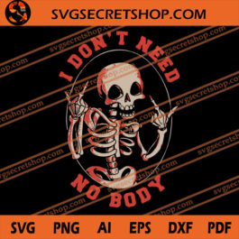 I Don't Need Nobody SVG