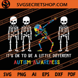 It's Ok To Be A Little Different Autism Awareness SVG