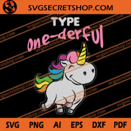 Type One Derful SVG, Unicorn SVG, Unicorn SVG Desgin
