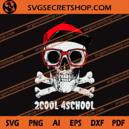 2Cool 4School SVG, Halloween SVG, Skull SVG, Scholl SVG