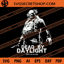 Dead By Daylight SVG, Horror SVG, Horror Game SVG, Halloween SVG