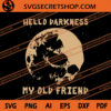 Hello Darkness My Old Friend SVG