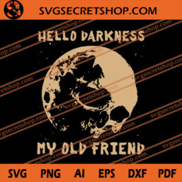 Hello Darkness My Old Friend SVG