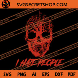 I Hate People SVG, Halloween SVG, Forest SVG, Skull SVG, Hate SVG