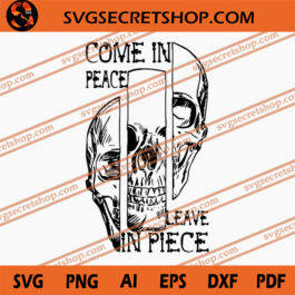 Come In Peace Leave In Piece SVG, Halloween SVG, Skull SVG, Peace SVG
