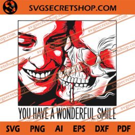You Have A Wonderful Smile SVG, Girl SVG, Love SVG, Wonderful Smile SVG