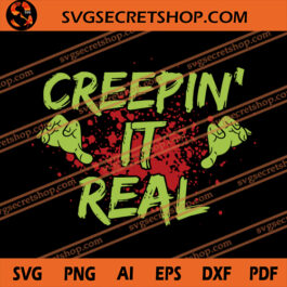 Creepin' It Real SVG, Halloween SVG, Zombie SVG, Horror SVG